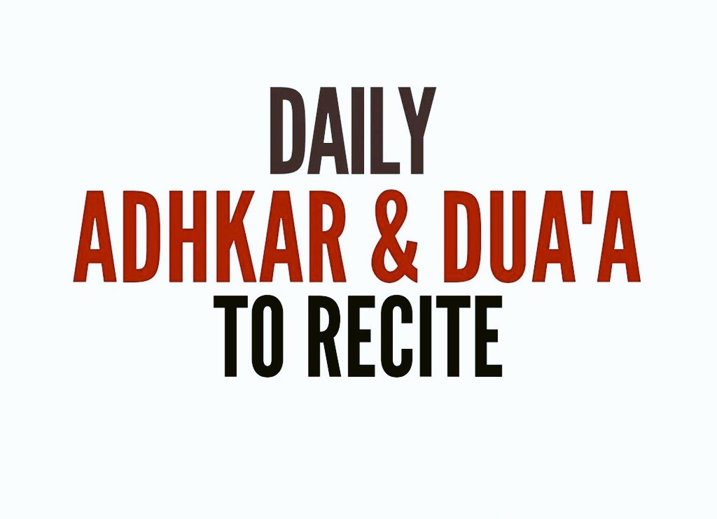 ● Daily Adhkar &amp; Du'a To Recite 💥📚

● Must Read 📚