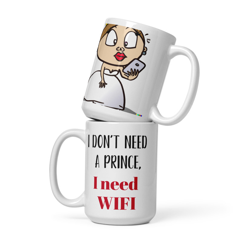 I don't need a prince, I need wifi :D 
etsy.me/3ZylbLa  #funnymugs #genzmugs