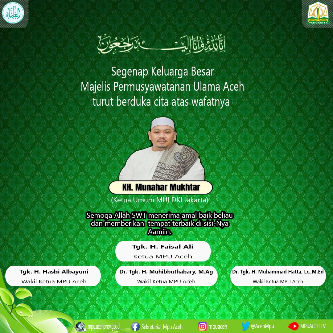 sekretmpuaceh's tweet photo. Segenap Keluarga Besar Majelis Permusyawaratan Ulama Aceh turut berduka cita atas wafatnya
KH. Munahar Mukhtar (Ketua Umum MUI DKI Jakarta)

Semoga Allah SWT menerima amal baik beliau dan memberikan tempat terbaik di sisi-Nya. Aamiin.

#mpuaceh
#muidkijakarta https://t.co/VDuR1WfhhZ