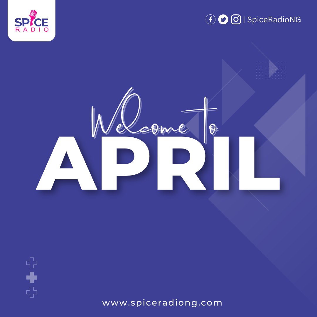 SpiceRadioNg's tweet photo. Happy New Month,

Welcome to April https://t.co/YSvC6UhM0V