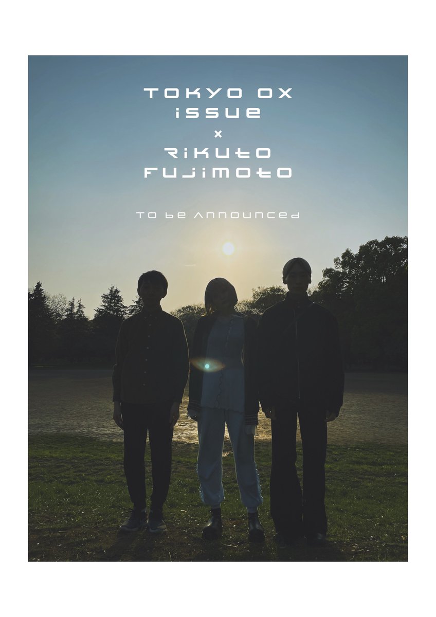 tokyo_OXissue's tweet photo. 20230401

Tokyo OX issue x Rikuto Fujimoto
To be Announced... https://t.co/9qxaxJqiL6