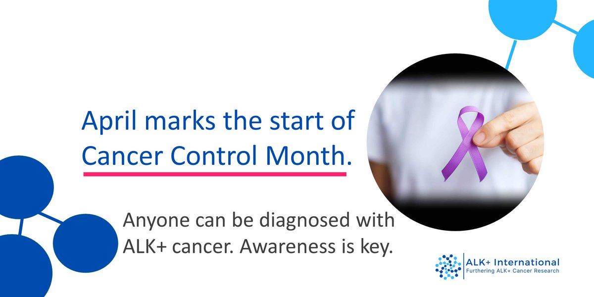 April marks the start of #CancerControlMonth.

We're working to alleviate the burden of #cancer by supporting awareness & #research. ALK+ cancers often affect young, otherwise healthy people. While there are no known risk factors being aware is key for early diagnosis. 

#LCSM 💙