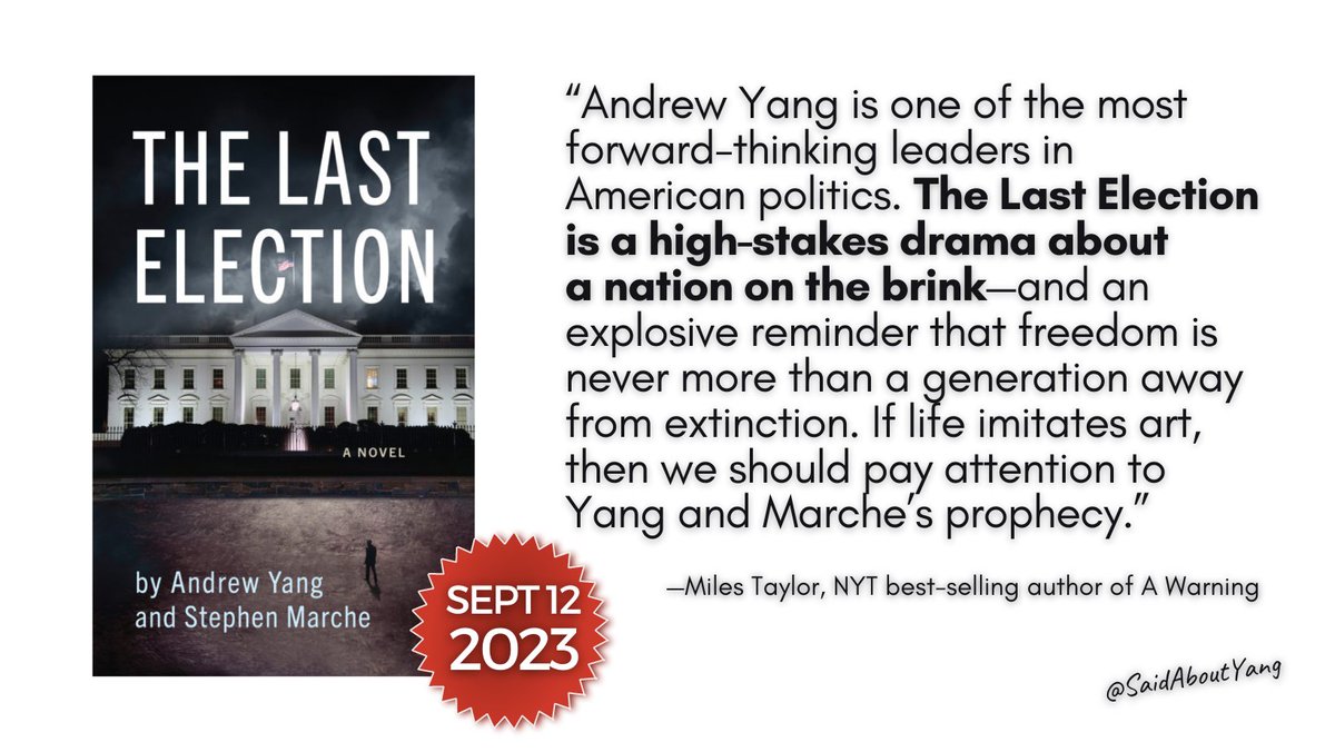 'Andrew Yang is one of the most forward-thinking leaders in American politics...If life imitates art, then we should pay attention to Yang and Marche’s prophecy.' — @MilesTaylorUSA #TheLastElection #SaidAboutYang Preorder here: akashicbooks.com/catalog/last-e…