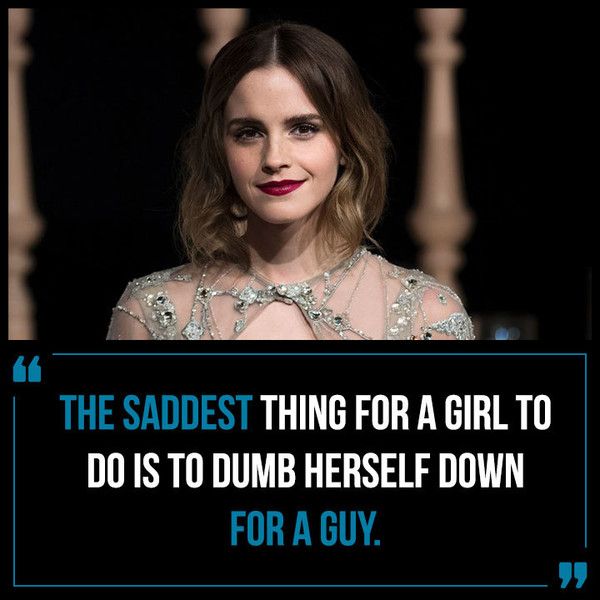 'The saddest thing for a girl to do is to dumb herself down for a guy.' – Emma Watson

#HappyBirthdayEmmaWatson