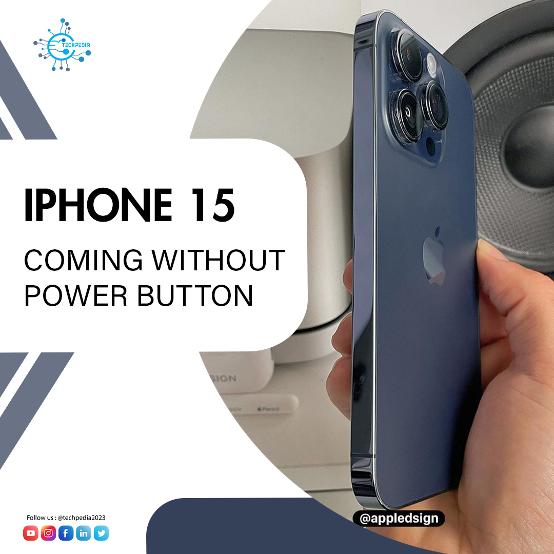 techpedia2023's tweet photo. iPhone 15 to not have any physical power button
.
.
.
.
.
.
.
#apple
#iphone15
#appledsign
#tech
#techpedia https://t.co/Ahxi8b42FO