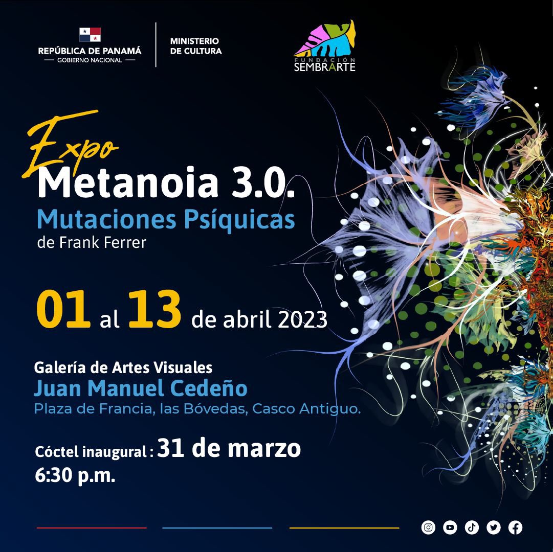 Disfruta de nuestra próxima exposición! Expo Metanoia 3.0 de @frankferrerart en la Galería de Artes Visuales Juan Manuel Cedeño en el Casco Antiguo, Las Bóvedas.
🗓️1 al 13 de abril. 
🕡6:30 p.m.
¡Entrada libre!
#SomosCulturaPanamá