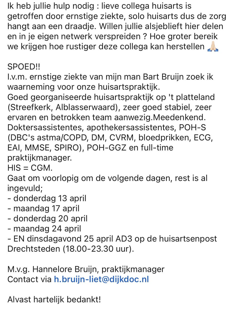 Help <a href="/lorelei3112/">Lorelei3112</a> en <a href="/Bartissimus/">Bart Bruijn.</a> SPOED!!
I.v.m. ernstige ziekte van mijn man Bart Bruijn zoek ik waarneming voor onze huisartsenpraktijk. 
DELEN = lief