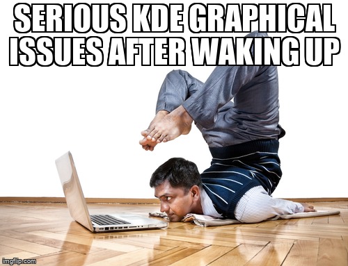 askubuntumemes's tweet image. Serious KDE graphical issues after waking up askubuntu.com/questions/1461… #amdgraphics #drivers #kubuntu #graphics #kde