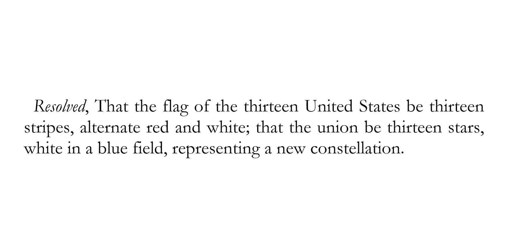 So that's the Grand Union Flag. What came next? It was used until 1777, a year after the Declaration