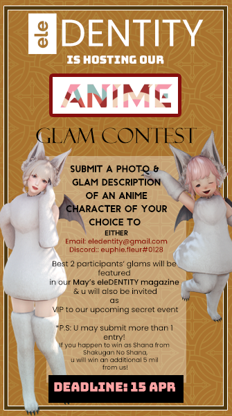 eleDENTITY's tweet photo. Come join our ANIME GLAM CONTEST
to stand a chance for ur glam to be featured for May's magazine issue &amp; be a VIP to our upcoming special event!

U may submit more than 1 entry! Submit to:
>euphie.fleur#0128 OR
>eledentity@gmail.com

By 15 April!

#FF14 #eleDENTITY #ElementalDC https://t.co/9iSt553wDj