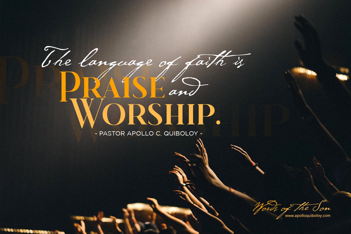 PastorACQ's tweet photo. The language of faith is Praise and Worship.

Learn More: 
https://t.co/HmnsVX6MzY 
https://t.co/ptITsY4O7r

#ApolloQuiboloy #WordsoftheSon #KingdomOfJesusChrist #SMNI #Jesus #God #Faith #Hope #Joy #Love #motivation #encouragemen https://t.co/qkwD62we7W