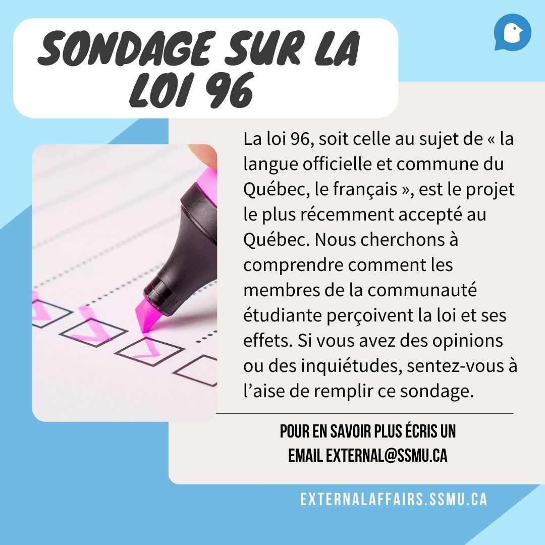 SSMUExternal's tweet photo. SONDAGE SUR LA LOI 96 / BILL 96 SURVEY

https://t.co/zi97DshpT8

#SSMU #ExternalAffairs #VPExternal #SSMUExternal #McGill #Montreal #Quebec #Loi96 #Bill96 #Sondage #Survey https://t.co/Pl1z4VCtOc