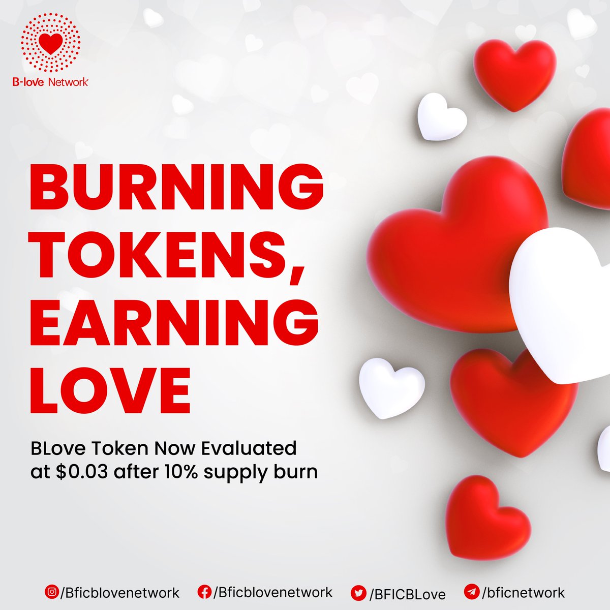 Burning Tokens, Earning #Love,
The flames of B-Love Token burn bright,
with a value of $0.03 post 10% supply burn! ❤️‍🔥

Get ready for a blazing journey with #blovenetwork! 🔥
Stay tuned to witness exponential growth in real-time as we set the market on fire!
#cryptoburn
