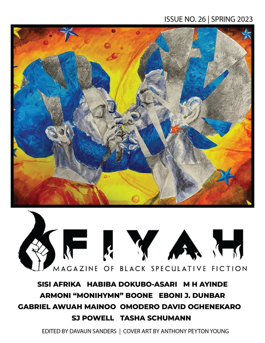 FIYAH Literary Magazine (@fiyahlitmag) on Twitter photo Issue No. 26 of #FIYAHLitMag is now available for purchase. | $3.99 ๐จ๐ฟโโค๏ธโ๐โ๐จ๐พ๐ซ
Writers: SISI AFRIKA, Habiba Dokubo-Asari, <a href="/MHAyinde/">M H Ayinde ๐ A SONG OF LEGENDS LOST out NOW!</a>,<a href="/monihymn/">Monihymn</a>, @ebonidunbar, <a href="/AwuahMainoo/">Gabriel Awuah Mainoo</a>, <a href="/DavidOmodero/">Omodero David Oghenekaro</a>, <a href="/sjpo_well/">texas chainsaw miracle</a>, and <a href="/TashaTheAmazon/">๐ธ Tasha ๐ธ</a>.
๐จ:<a href="/Back2Black13/">Anthony Peyton Young</a>
To buy or gift:
fiyahlitmag.com/shop/issues/20โฆ Issue No. 26 of #FIYAHLitMag is now available for purchase. | $3.99 ๐จ๐ฟโโค๏ธโ๐โ๐จ๐พ๐ซ
Writers: SISI AFRIKA, Habiba Dokubo-Asari, <a href="/MHAyinde/">M H Ayinde ๐ A SONG OF LEGENDS LOST out NOW!</a>,<a href="/monihymn/">Monihymn</a>, @ebonidunbar, <a href="/AwuahMainoo/">Gabriel Awuah Mainoo</a>, <a href="/DavidOmodero/">Omodero David Oghenekaro</a>, <a href="/sjpo_well/">texas chainsaw miracle</a>, and <a href="/TashaTheAmazon/">๐ธ Tasha ๐ธ</a>.
๐จ:<a href="/Back2Black13/">Anthony Peyton Young</a>
To buy or gift:
fiyahlitmag.com/shop/issues/20โฆ