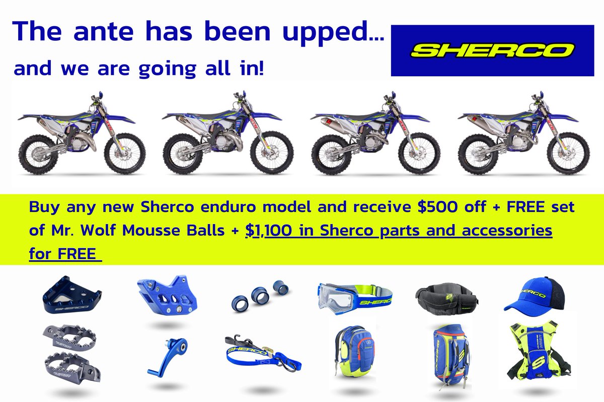 The ante has been upped. Now purchase any Sherco enduro and get $500 off, plus FREE Mousse Balls and $1,100 in Sherco accessories.
#promotion #enduro #sherco #savings #awesome