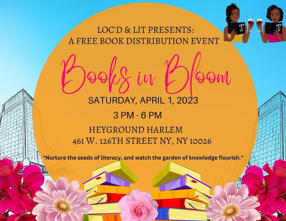 bxafh's tweet photo. FYI today: Sat 4/1/2023 (3-6pm) - "Books in Bloom" - a FREE Book Distribution Event by Loc'd &amp; Lit (@lit_loc) - at Heyground (461 W 126 St #Harlem NYC) w/ music, food, giveaways &amp; great vibes!

More info: https://t.co/ZJOoEhUVQy #books #readingisfun #harlem #bookstore #spring https://t.co/n2G2HDMKGj
