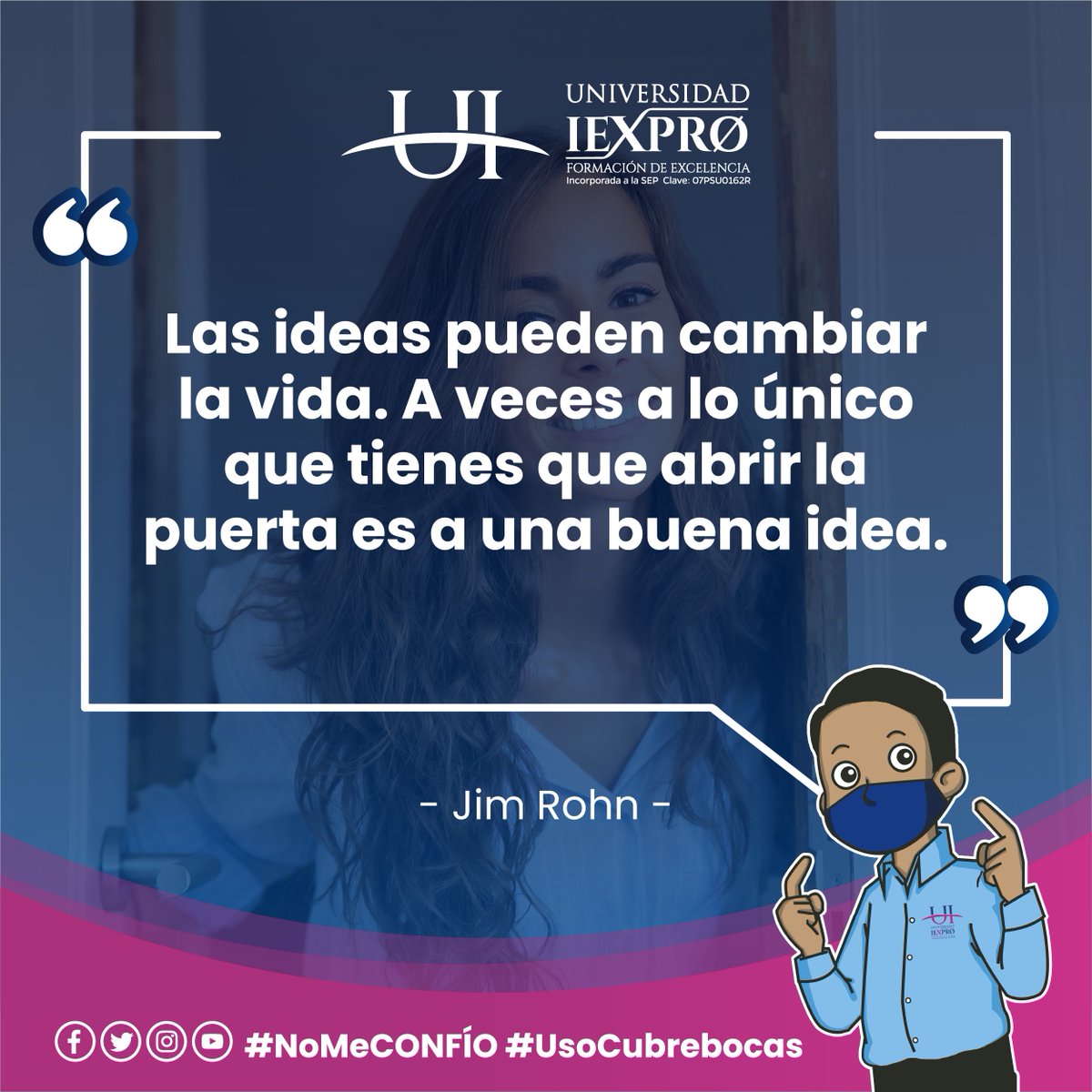 IexproU's tweet photo. #FraseDelDía I "Las ideas pueden cambiar la vida. A veces a lo único que tienes que abrir la puerta es a una buena idea". #JimRohn 

#YoSoyIEXPRO  
#IEXPRO #Frases https://t.co/E40WnMt9bj