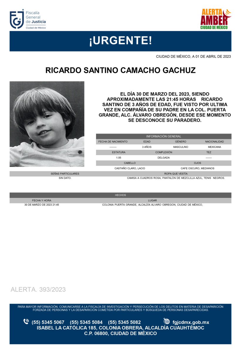 Se activa #AlertaAmber para localizar a un menor de tres años de edad, de nombre Ricardo Santino Camacho Gachuz, fue visto por última vez el día 30 de marzo de 2023 en la colonia Puerta Grande, alcaldía Álvaro Obregón