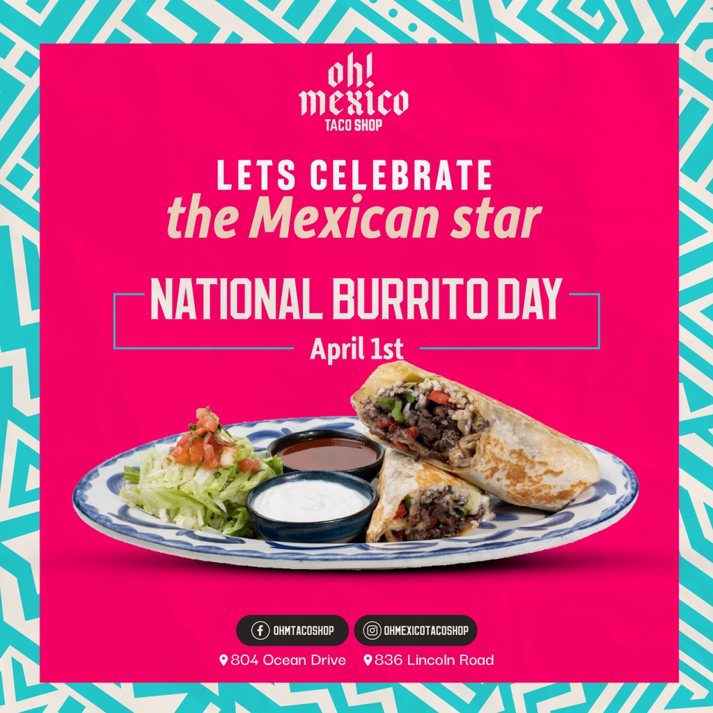 It's celebration time!! 🥳 Join us at any of our locations in #LincolnRoad and #OceanDrive to honor our delicious start! 😏🌯 #NationalBurritoDay #Ohmexicotacoshop #LincolnRoad #OceanDrive