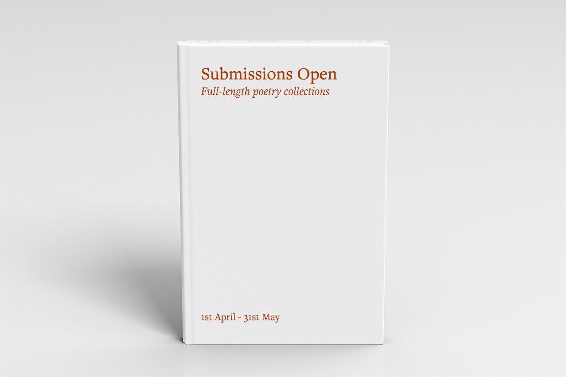 A plain white cover book on a grey background, red font (Freight Text Pro) in the top left of the book reads 'submissions open', below in smaller italics 'full-length poetry collections', bottom left in smaller font '1st April -31st May'