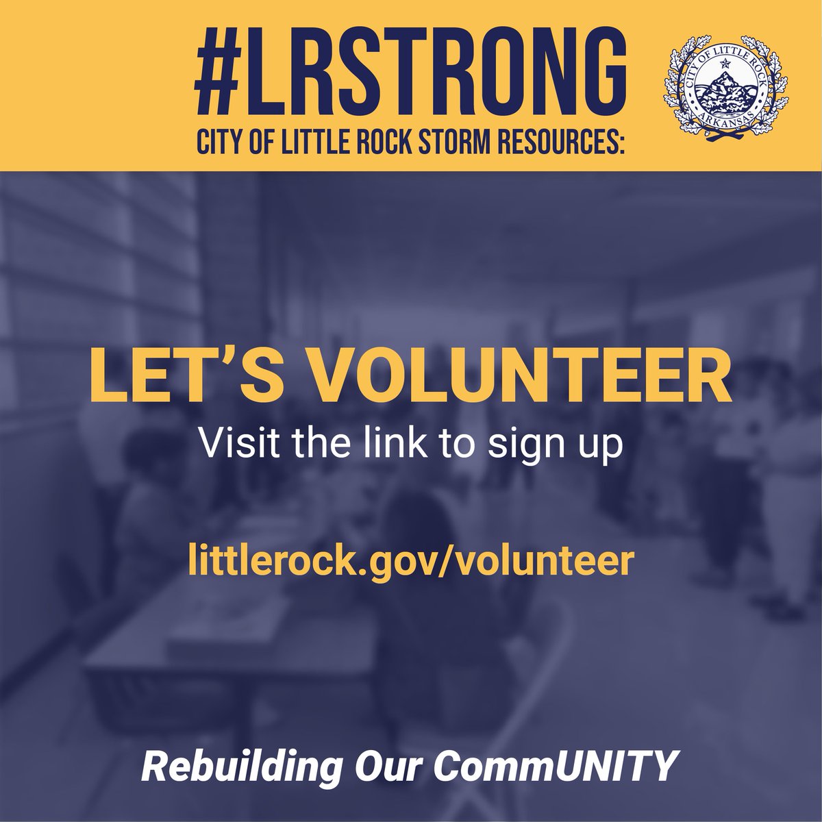 CommUNITY volunteers, we are ready to mobilize! 

Please visit LittleRock.gov/Volunteer and sign up to help with response and recovery efforts. 

Together we are #LRstrong