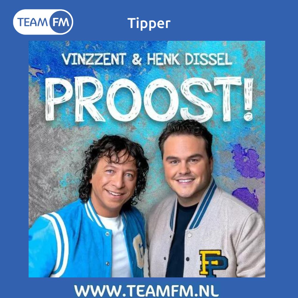 <a href="/HenkDissel/">Henk Dissel</a> <a href="/VinzzentNL/">Vinzzent</a> De tipper van de week is Vinzzent &amp; Henk Dissel – Proost ! : Je  hoort de tipper elke dag om 12 uur en 18 uur op Radio Team FM !
teamfm.nl/chart/tipper-v…