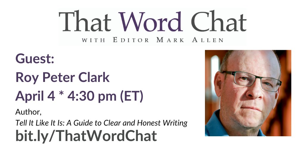 Author and writing coach Roy Peter Clark returns to #ThatWordChat! We'll get the scoop on "Tell It Like It Is: A Guide to Clear and Honest Writing" ahead of its April release. Register to get your link to the show: bit.ly/ThatWordChat

#AmEditing #WritingCommunity