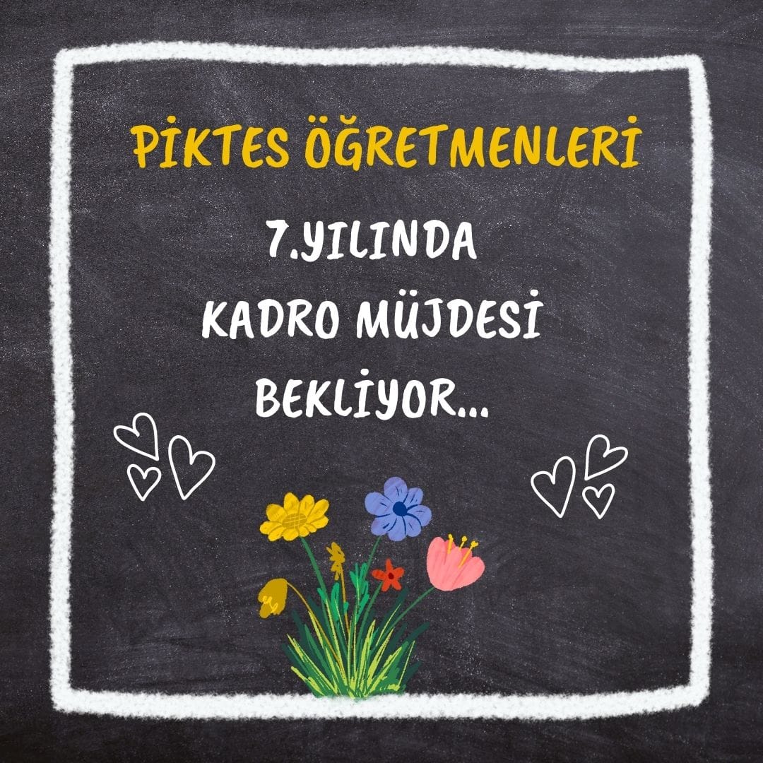 <a href="/RTErdogan/">Recep Tayyip Erdoğan</a> Sn. Cumhurbaşkanım,
Piktes Öğretmenleri olarak <a href="/tcmeb/">Millî Eğitim Bakanlığı</a> bünyesinde 7 yıldır geçici işçi olarak çalışıyoruz. Geçici işçiler kadro alırken bizler kaldık malesef. Cumhuriyetimizin 100. yılında kadro istiyoruz. 

PiktesÖğr KadrosuNerede