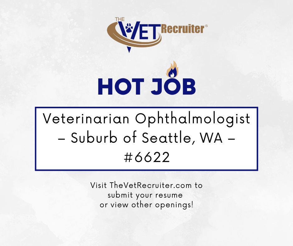 The VET Recruiter ® on Twitter "🚨HOT JOB🚨 Veterinarian Ophthalmologist