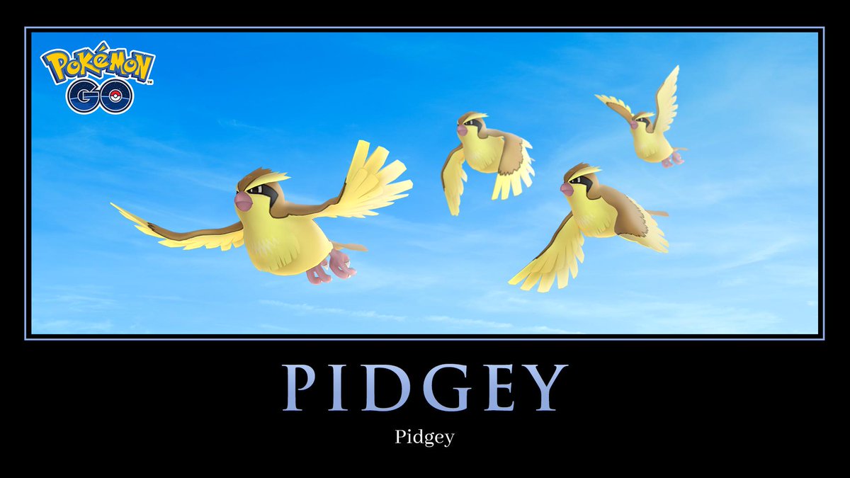 Here’s some motivation to help you through this Pidgey Pandemonium.

#AprilFowlsDay