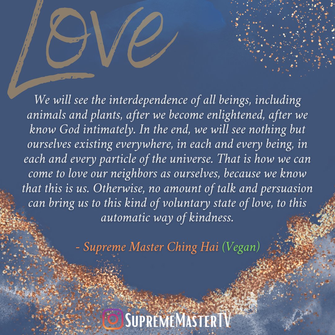 SupremeMasterTV's tweet photo. #InspirationOfTheDay
🌿 Be Vegan, Make Peace 🕊 Do Good Deeds 💗
https://t.co/w28GNyl6j2
#SupremeMasterTV #QuoteOfTheDay #Wisdom #WordsOfWisdom #SpiritualQuote #Quotes #Truth #Precepts #Virtue #DailyQuotes #Inspiring #Inspiration #Aphorism #LoveIsTheOnlySolution #Love #God https://t.co/bkEBcecix6
