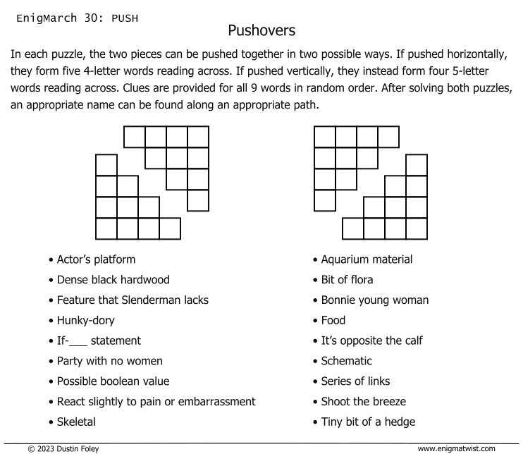 EnigmaTwist's tweet photo. #EnigMarch 30: Push

Pushovers: Push pieces two possible ways to make 4- or 5-letter words. Can you find the hidden name?

https://t.co/K2LSBGKvkA https://t.co/SZATQA2mOz