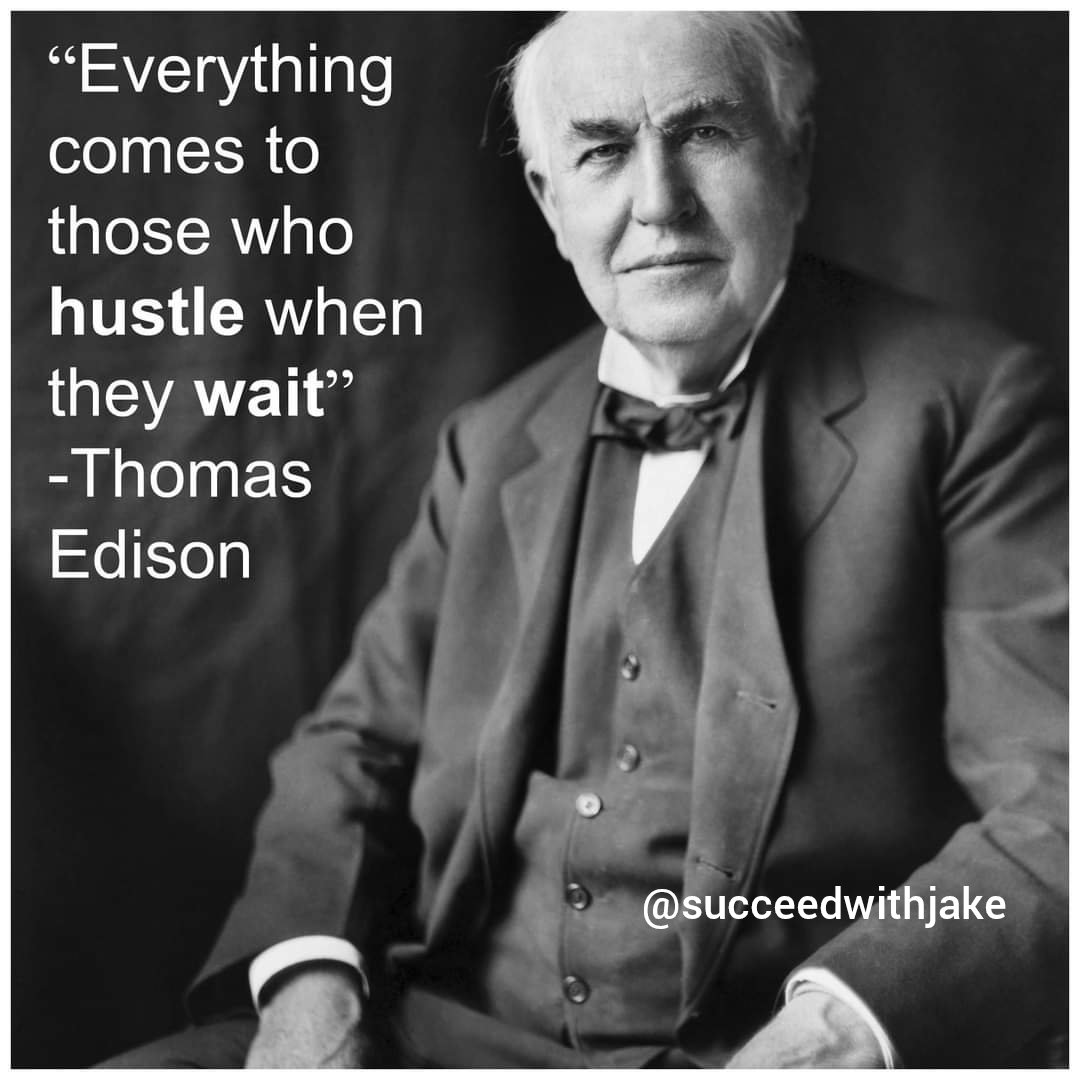 succeedwithjake's tweet photo. Everything comes to those that hustle while they wait.
-Thomas Edison

#dontwastetime #motivationalquotes https://t.co/k972fHHaLF
