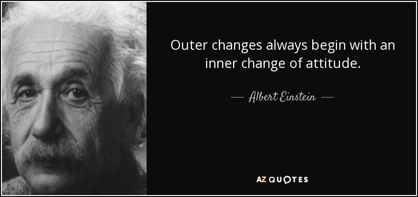 “Outer changes always begin with an inner #change of attitude.” ~ Albert Einstein

Via @AzQuotescom 

#awareness #reflection #innerwork #attitude https://t.co/R5KQnxiYXR