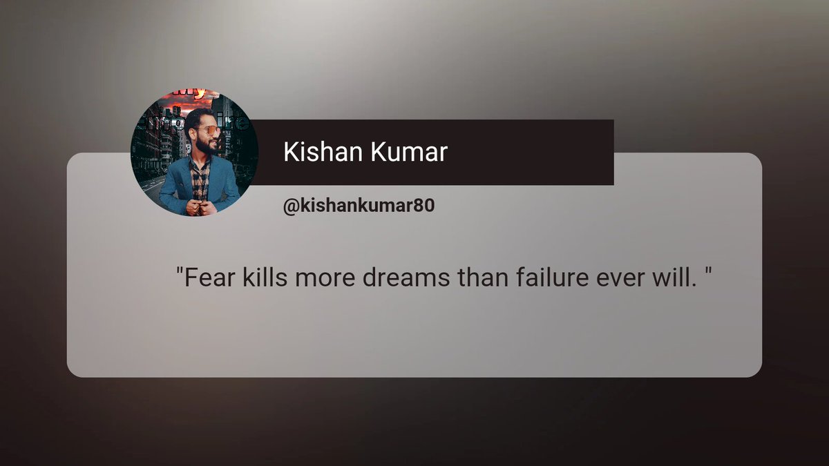 kishankumar80's tweet photo. Fear kills more dreams than failure ever will.
.
.
#qoute #qoutesoftheday #todaymotivation #Trending #today https://t.co/7SLItBg7Mj