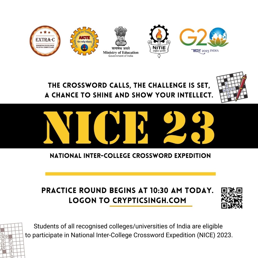 Attention COLLEGE STUDENTS! A chance to shine and show your intellect.

Practice Round for National Inter-College Crossword Expedition "NICE 23" begins at 10:30am today. 

Play at crypticsingh.com and win prizes and certificates.