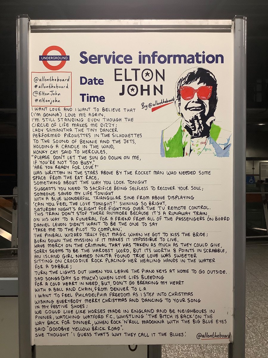 The one and only Elton John is at the O2 performing his last concerts. 
It’s going to be magical and emotional. 
Will this poem board still be standing at the station for a while?
Absolutely. We think it’s gonna be a long, long time.

#EltonJohn #EltonFarewellTour #allontheboard