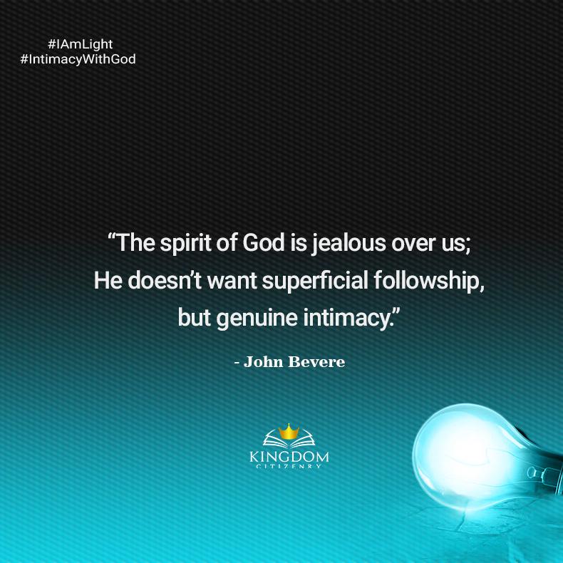 KingdomCitizenr's tweet photo. "The spirit of God is jealous over us;
He doesn't want superficial followship, but genuine intimacy."
- John Bevere
#AmLight
#IntimacyWithGod https://t.co/lYrZoahlT1