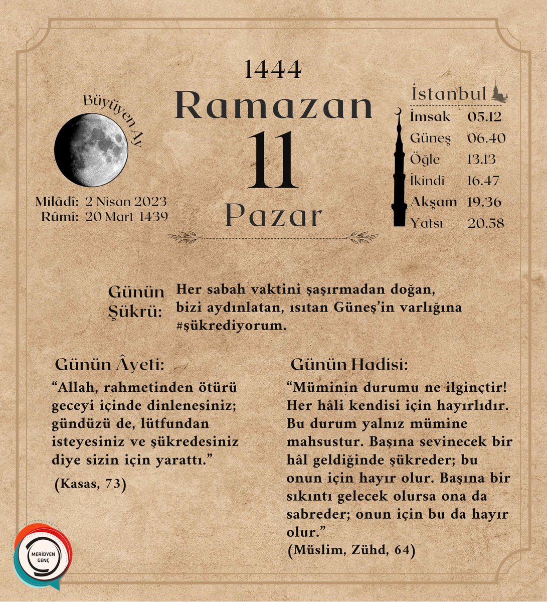 Ramazan Takvimi - 11 ☺️🗓

#MeridyenGenc #Ramazan1444  #Ramazan2023 #Ramazan #RamazanTakvimi #sükrediyorum