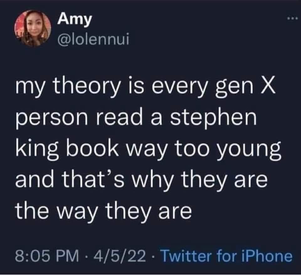 JudgyButNice's tweet photo. 😂😂😂 facts!! @lolennui 

Cc @StephenKing https://t.co/KAS90obNtA