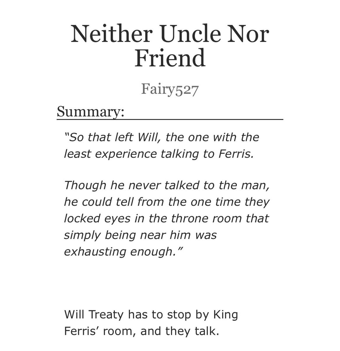 Fairy527's tweet photo. Neither Uncle Nor Friend: Will Treaty has to stop by King Ferris’ room, and they talk.
📝 1900 words
🔗https://t.co/OashidelOW
#rangersapprentice https://t.co/qOeJwrckmC