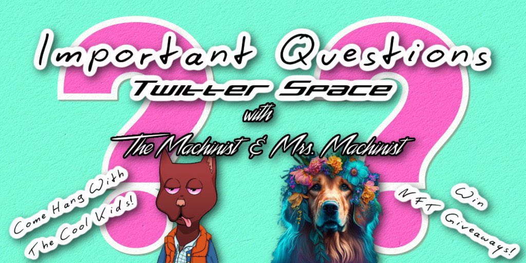 It’s almost time for The Important Questions #TwitterSpace!

Come hang with <a href="/MrsMachinist/">Mrs Machinist</a>, myself, the <a href="/MOAMNFT/">*ℙ𝔸𝕎𝕊 𝔽𝕆ℝ 𝔸 ℂ𝔸𝕌𝕊𝔼* 𝘣𝘺 𝕄.𝕆.𝔸.𝕄.</a> family, and <a href="/Mrs_Lurker/">Cattebrie ♡</a> of <a href="/LurkersCNFT/">THE LURKERS</a> as we ask the most important questions you’ve never thought of. 🤔

Did I mention #NFTGiveaways? 👀

x.com/i/spaces/1BdGY…