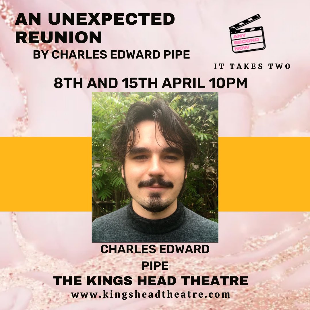 Any Second Now Productions (@anysecondnow1) on Twitter photo Introducing our third writing/directing team:
An Unexpected Reunion by Charles Edward Pipe
<a href="/Charles_Pipe/">Charles Edward Pipe</a> - Writer/Director
See his work in action on the 8th and 15th April <a href="/KingsHeadThtr/">King's Head Theatre</a>
π Sat | 10PM
kingsheadtheatre.com/whats-on/it-taβ¦
#theatre #london #stage #performance #actor Introducing our third writing/directing team:
An Unexpected Reunion by Charles Edward Pipe
<a href="/Charles_Pipe/">Charles Edward Pipe</a> - Writer/Director
See his work in action on the 8th and 15th April <a href="/KingsHeadThtr/">King's Head Theatre</a>
π Sat | 10PM
kingsheadtheatre.com/whats-on/it-taβ¦
#theatre #london #stage #performance #actor