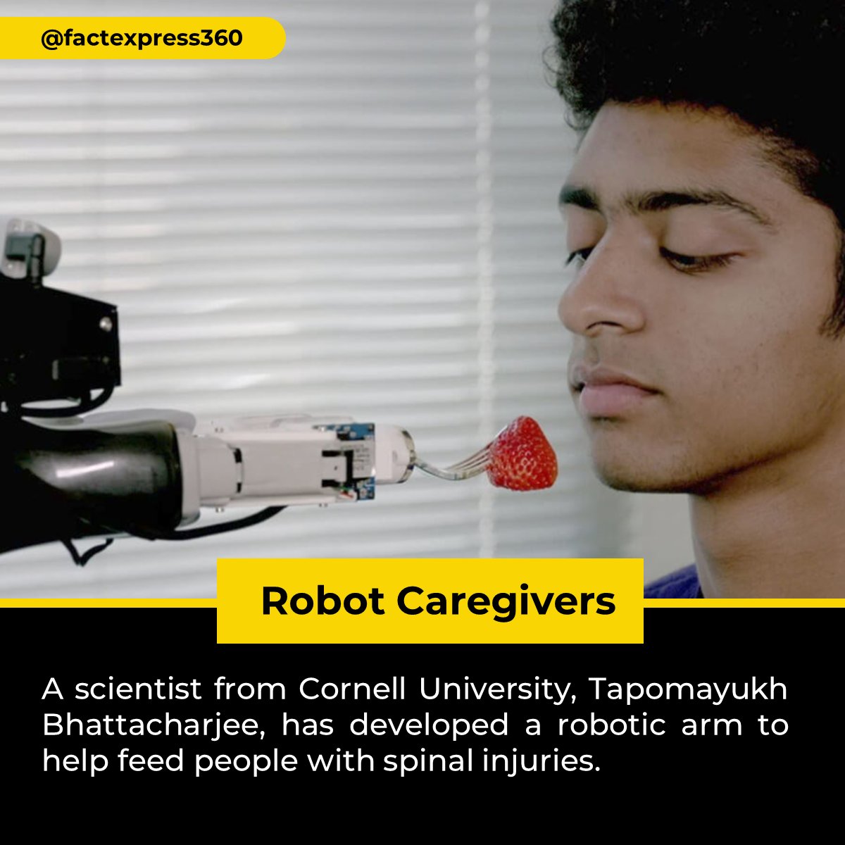 FactExpress360's tweet image. Tapomayukh Bhattacharjee has been working on assistive robotics for approximately a decade, and in speaking to the people who would benefit from new technologies, he’s come to a few realizations.

#factexpress #robotfacts #facts
