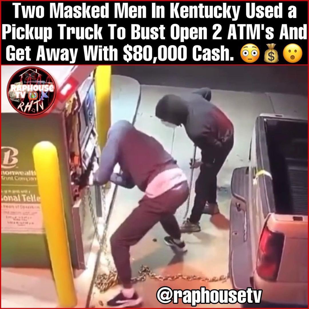 raphousetv2's tweet photo. 2 Masked Men In Kentucky Used a Pickup Truck To Bust Open 2 ATM's And Get Away With $80,000 Cash.💸😳💰 https://t.co/IsV6cZAJZ0