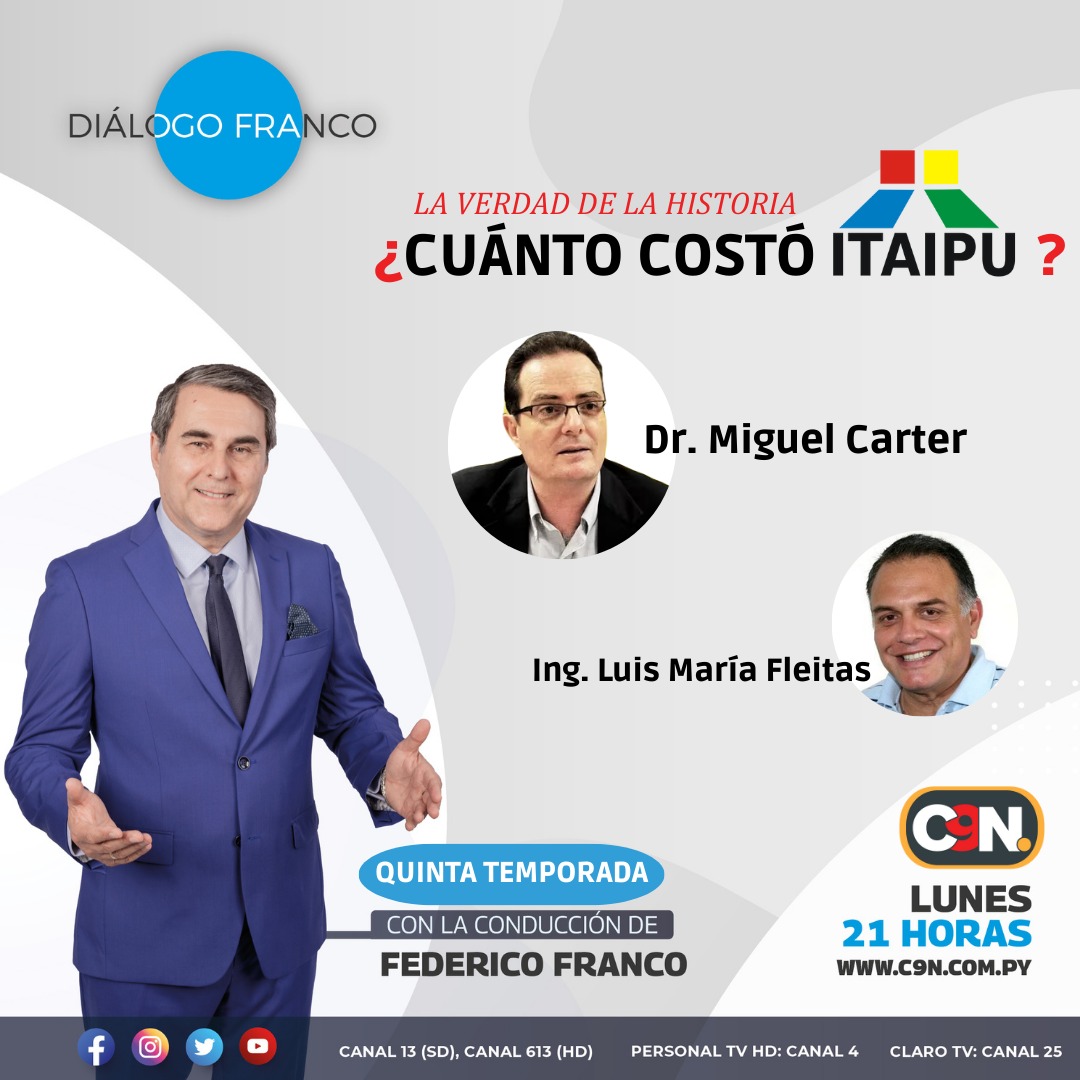 C9NParaguay's tweet photo. 📌 Este lunes en @franco_dialogo, recibimos al Dr. Miguel Carter y al Ing. Luis María Fleitas para hablar sobre Itaipú.

👉 Con la conducción de Federico Franco, acompáñanos desde las 21:00 por las pantallas de #C9N 📺

📱¡Esperamos sus consultas al Whatsapp del programa! https://t.co/TAcX3xn2rE