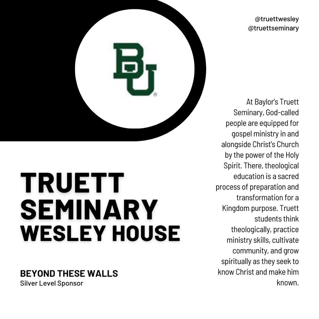 The Truett Seminary Wesley House seeks to form and equip Christ-centered, Spirit-led students to serve churches and other institutions in the Wesleyan tradition. Thank you for being a sponsor of Beyond These Walls!

#christcentered #spiritled #wesleyhouse