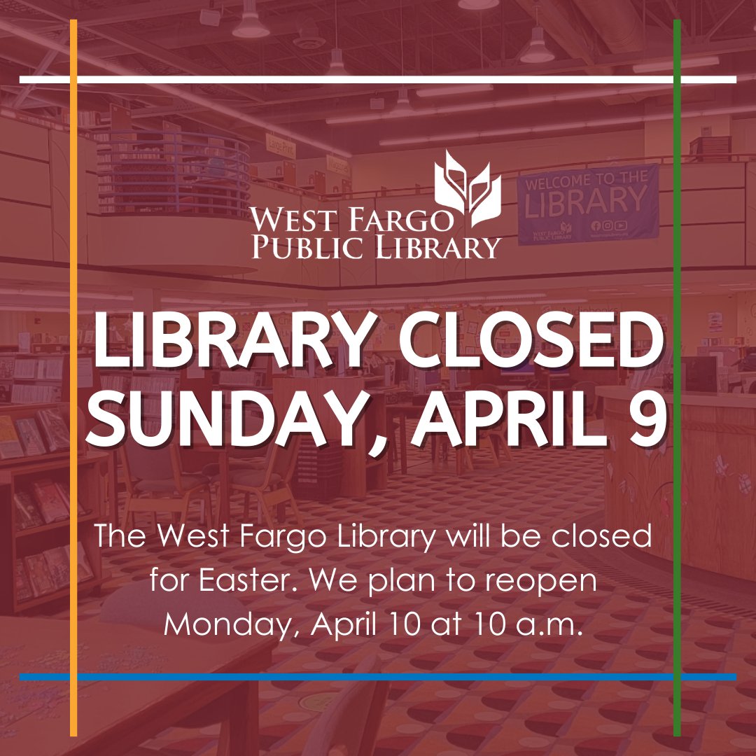 Head's up! The #WestFargo Library will be closed next Sunday, April 9, for Easter. We plan to reopen Monday, April 10 at 10 a.m. As always,  you can explore digital books, media and resources 24/7 at ow.ly/kIFP50NlTeJ