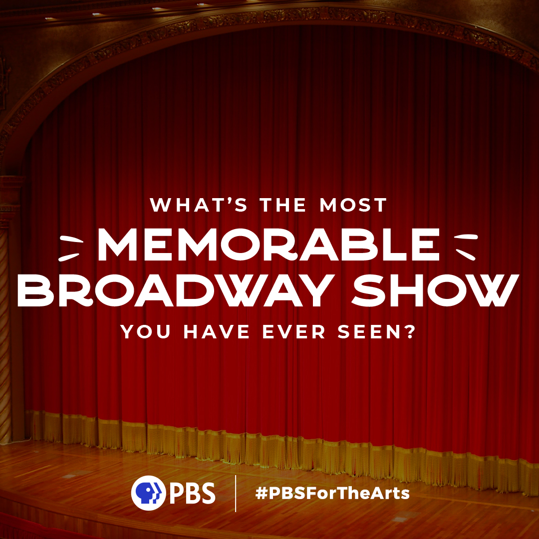 GPerfPBS's tweet photo. What's the most memorable Broadway show you have ever seen? #GreatPerformancesPBS https://t.co/PBFpEA6KPi
