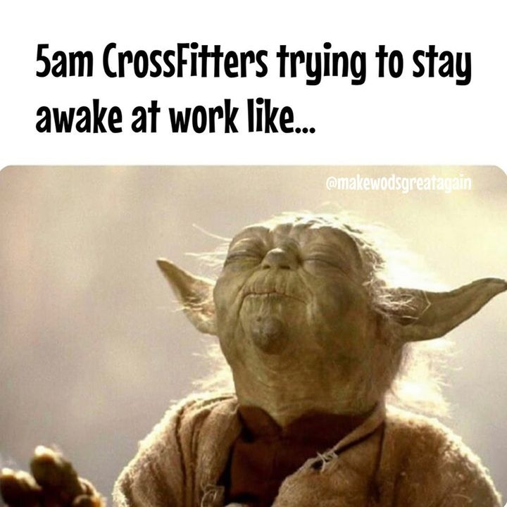 LOL #iloveCrossFit #gritgrindhustle #CrossFittersbelike #iloveafiveamWOD #fiveamCrossFitclassesarethebest #ilovetryingtostayawakeatwork #fiveamCrossFitisworthit #nopainnogain #pushthrough #pushthroughthepain #igotthis #fiveamclassesaremyfavorite